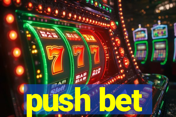 push bet